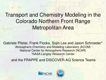 Transport and Chemistry Modeling in the  Colorado Northern Front Range  Metropolitan Area  Gabriele