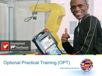 Optional Practical Training (OPT)  International Students  Optional Practical Training (OPT)  Today