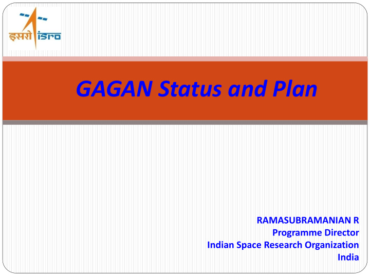 gagan status and plan