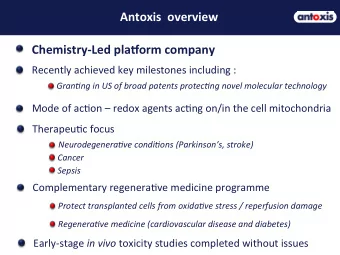Antoxis    overview        Chemistry-Led  pla7orm  company    Recently