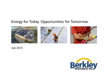 Energy for Today. Opportunities for Tomorrow.  July 2019  DIVERSIFIED, GROWTH-ORIENTED VENTURE