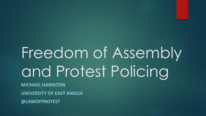 freedom of assembly and protest policing