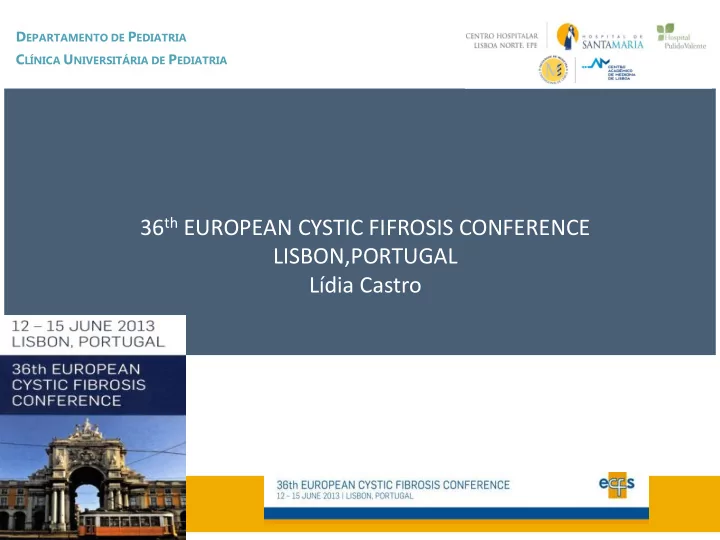 36 th european cystic fifrosis conference lisbon portugal