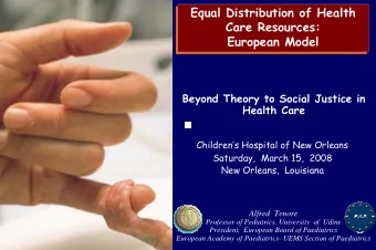 Equal Distribution of Health  Care Resources:  European Model  Beyond Theory to Social Justice in