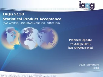 IAQG 9138  Statistical Product Acceptance  (SAE AS9138,  ASD-STAN prEN9138,  SJAC9138)  Planned