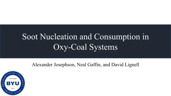 soot nucleation and consumption in oxy coal systems
