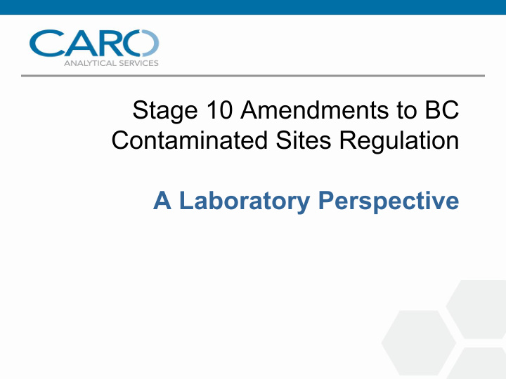 stage 10 amendments to bc contaminated sites regulation