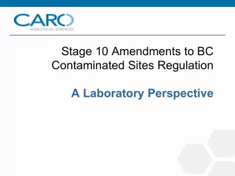 Stage 10 Amendments to BC  Contaminated Sites Regulation A Laboratory Perspective  Overview 1.