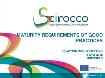 MATURITY REQUIREMENTS OF GOOD  PRACTICES  B3 ACTION GROUP MEETING  16 MAY 2018  BRUSSELS  1  @