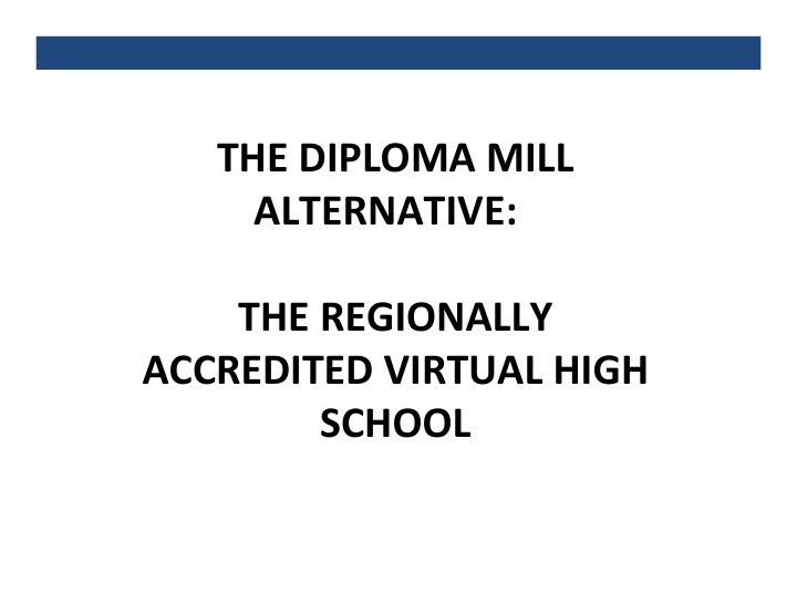 the diploma mill alternative the regionally accredited