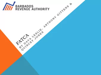 Background  2  INTER-GOVERNMENTAL  AGREEMENT  Barbados &amp; U.S signed the IGA in Nov. 2014