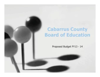 Cabarrus County Board of Education  Proposed Budget FY13 - 14  Overview    Financial data