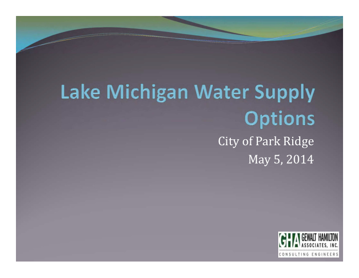 city of park ridge may 5 2014 lake michigan water supply
