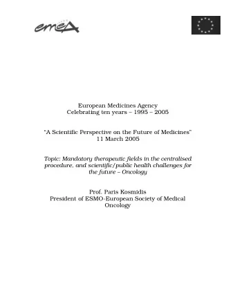 European Medicines Agency  Celebrating ten years  1995  2005  A Scientific Perspective on