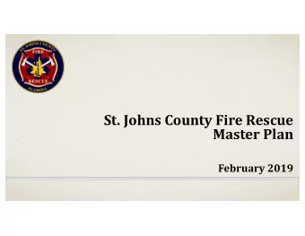 St. Johns County Fire Rescue  Master Plan  February 2019  Fire Rescue Department Overview  911