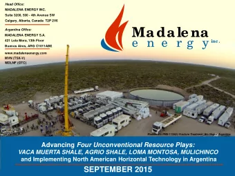 Madale na Argentina Office:  MADALENA ENERGY S.A.  421 Lola Mora, 13th Floor  inc .  e n e r g y