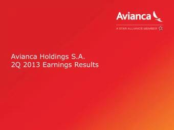 Avianca Holdings S.A.  2Q 2013 Earnings Results  Disclaimer  This presentation contains certain