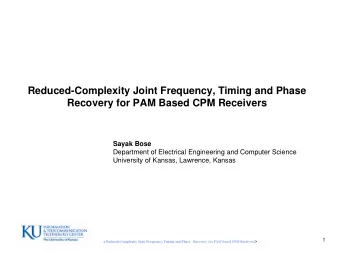 Reduced-Complexity Joint Frequency, Timing and Phase  Recovery for PAM Based CPM Receivers  Sayak
