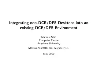 Integrating non-DCE/DFS Desktops into an  existing DCE/DFS Environment  Markus Zahn  Computer