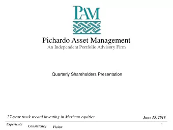 Pichardo Asset Management  An Independent Portfolio Advisory Firm  Quarterly Shareholders