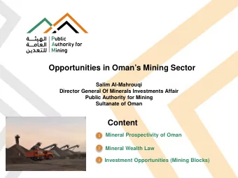 Opportunities in Omans Mining Sector  Salim Al-Mahrouqi  Director General Of Minerals