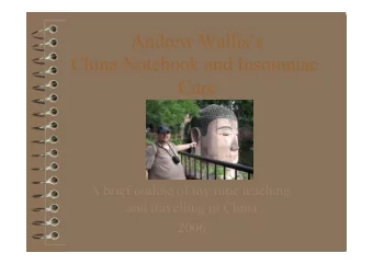 Andrew Walliss  China Notebook and Insomniac  Cure  A brief outline of my time teaching  and