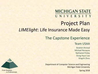 Project Plan LIMElight : Life Insurance Made Easy  The Capstone Experience  Team USAA  Ibrahim