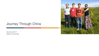 Journey Through China  Summer 2017  Nathan Greenlee  Immediately when we arrived in Chengdu, we