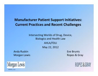 Manufacturer Patient Support Initiatives:  Current Practices and Recent Challenges  Intersecting