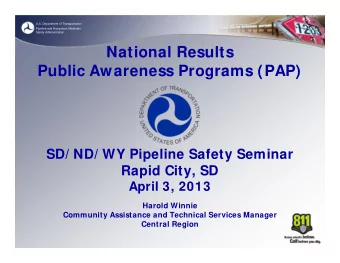 National Results  Public Awareness Programs (PAP)  SD/ ND/ WY Pipeline Safety Seminar  Rapid City,