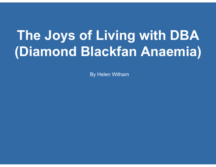 the joys of living with dba diamond blackfan anaemia