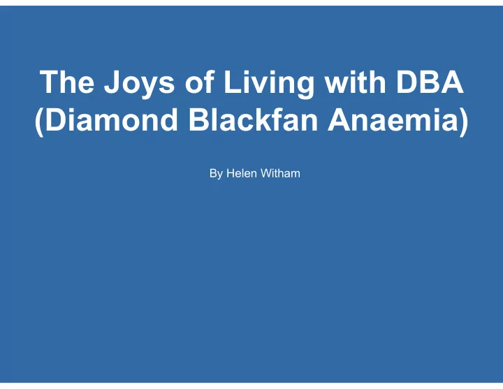 the joys of living with dba diamond blackfan anaemia