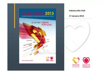 Industry Site Visit  17 January 2013  Your Meeting  09:15-10:00  Presentation of Heart Failure 2013