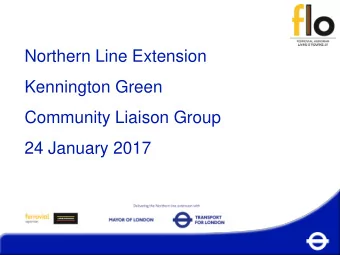 Kennington Green  Community Liaison Group  24 January 2017  Summary Update Oct - Jan 2017