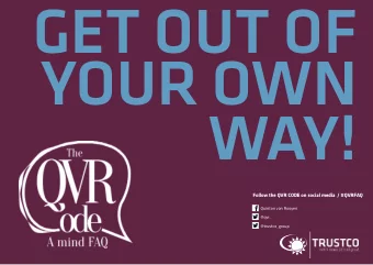 GET OUT OF  YOUR OWN  WAY!  Follow the QVR CODE on social media / #QVRFAQ  Quinton van Rooyen