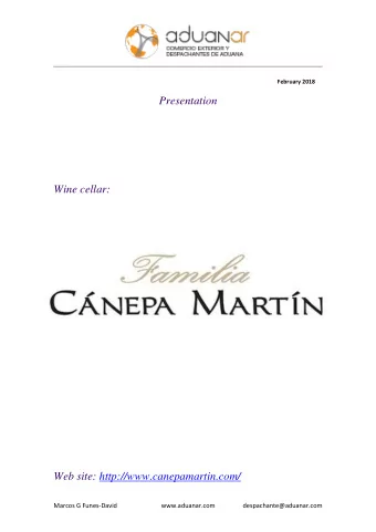 February 2018 Presentation  Wine cellar:  Web site: http://www.canepamartin.com/  Marcos G