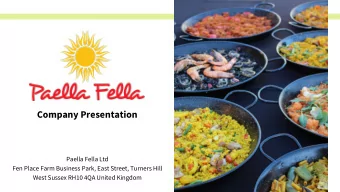 Company Presentation  Paella Fella Ltd  Fen Place Farm Business Park, East Street, Turners Hill