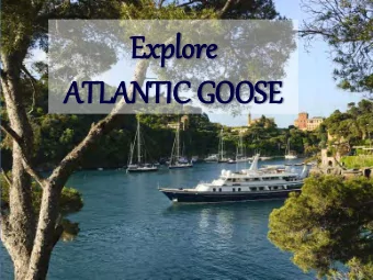 Explore  ATLANTIC GOOSE  Su  Sun Deck  Soa  Soak up  up the  the sun  sun  Or  r trea  treat you