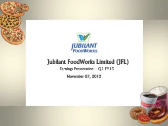 Jubilan  lant  t FoodWork  odWorks  s Limit  ited  ed (JFL)  Earnings  ngs Prese  sentation ion