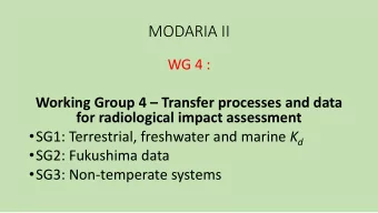 MODARIA II  WG 4 : Working Group 4  Transfer processes and data  for radiological impact