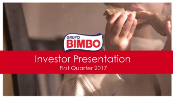 Investor Presentation  First Quarter 2017 Control Group : 76% Market Cap: US$11.9 bn (1) Float :