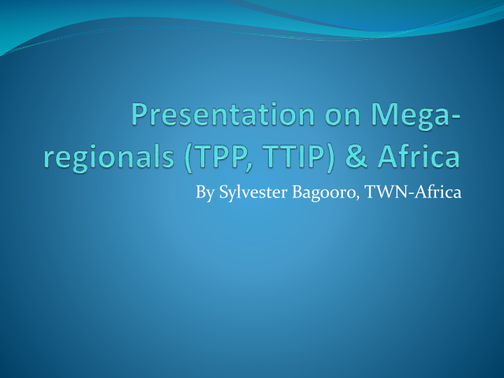 by sylvester bagooro twn africa outline of presentation