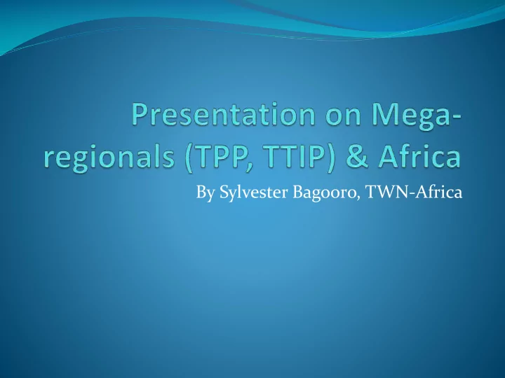 by sylvester bagooro twn africa outline of presentation