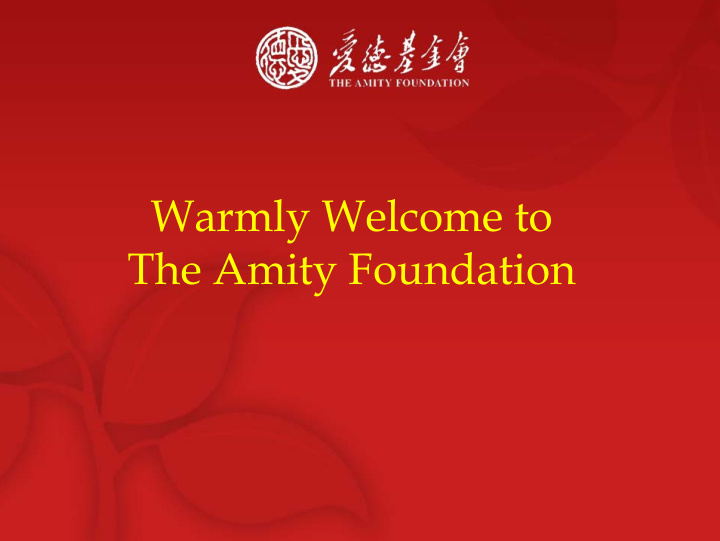 warmly welcome to the amity foundation the gospel