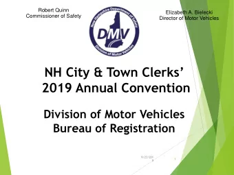 NH City &amp; Town Clerks  2019 Annual Convention  Division of Motor Vehicles  Bureau of