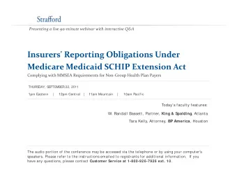Insurers' Reporting Obligations Under Insurers Reporting Obligations Under Medicare Medicaid SCHIP