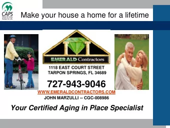 727-943-9046  WWW.EMERALDCONTRACTORS.COM  JOHN MARZULLI -- CGC-008986  Your Certified Aging in