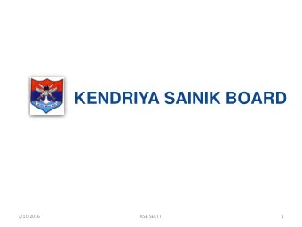 KENDRIYA SAINIK BOARD  3/11/2016  KSB SECTT  1  KENDRIYA SAINIK BOARD  2009 -  Carved 1975 -  out