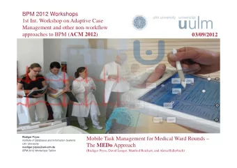 BPM 2012 Workshops  1st Int. Workshop on Adaptive Case  Management and other non-workflow