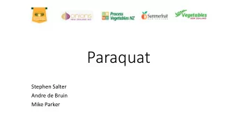 Paraquat  Stephen Salter  Andre de Bruin  Mike Parker  Crop  # growers  Land area (ha)  Value ($m)